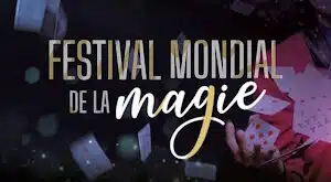 FESTIVAL MONDIAL DE LA MAGIE