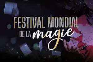 FESTIVAL MONDIAL DE LA MAGIE