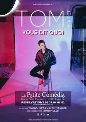 TOM BOUDET VOUS DIT QUOI à la comédie de Toulouse