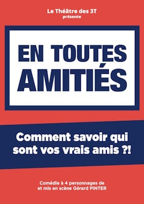 En toutes amitiés au théâtre des 3T en octobre