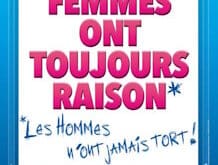 Les Femmes ont toujours raison, les hommes n'ont jamais tort