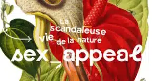 Exposition Sex-appeal, la scandaleuse vie de la nature