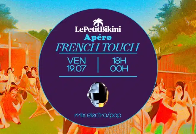 Apéro French Touch au petit Bikini le 19 juillet 2024 à 18h00