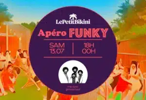 Apéro Funky le 13 juillet au bikini à 18h00