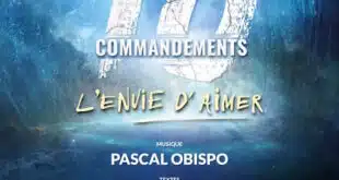 LES 10 COMMANDEMENTS - L'ENVIE D'AIMER au zénith de Toulouse pour 3 dates