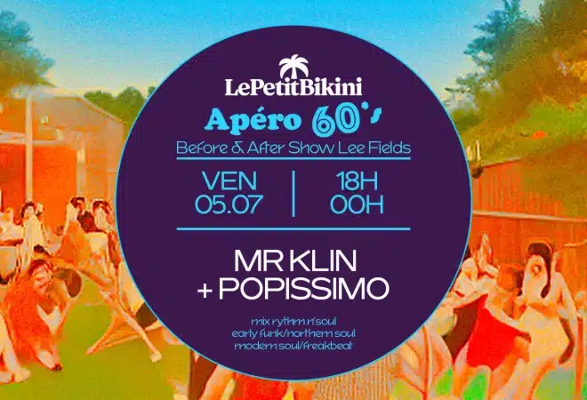 Apéro 60's : Before & After Show concert LEE FIELDS et Diffusion du match France / Portugal le 05 juillet 2024