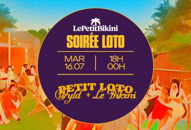 Soirée Loto by Wyld le 16 juillet au petit bikini à 18h00 avec 1 𝗚𝗢𝗟𝗗𝗘𝗡 𝗣𝗔𝗦𝗦 𝗟𝗘 𝗕𝗜𝗞𝗜𝗡𝗜 à gagner