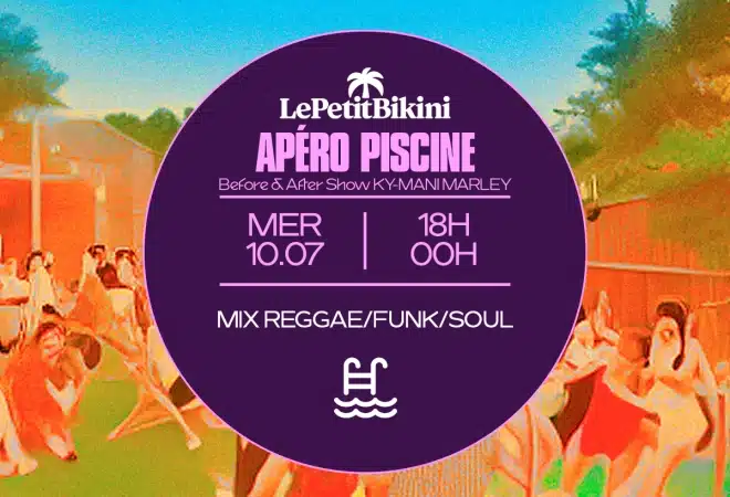 Apéro Piscine : Before & After Show concert KY-MANI MARLEY le 10 juillet 2024 à 18h00