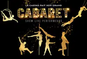 LE CASINO BARRIERE FAIT SON GRAND CABARET SHOW LIVE le 12 octobre 2024 pour ses 17 ans, réservez vite le spectacle avec ou sans diner