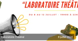 Du 8 au 12 juillet 2024 Laboratoire théâtral Stage adultes tous niveaux confondus de 19h à 22h avec Olivier Dumas