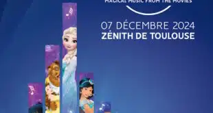 Disney en Concert au Zénith de Toulouse Métropole le 07 décembre 2024 à 20h