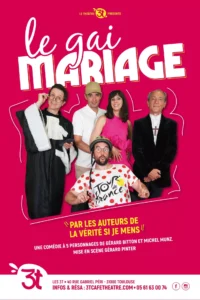Le Gai mariage le 09 juillet 2024 à 20h00 au théâtre des 3T