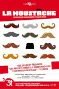 La Moustache, débarque au théâtre des 3T pour 7 nouvelles dates