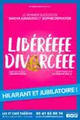 Libéréeee Divorcéee revient au théâtre des 3T pour 6 dates