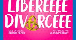 Libéréeee Divorcéee revient au théâtre des 3T pour 6 dates