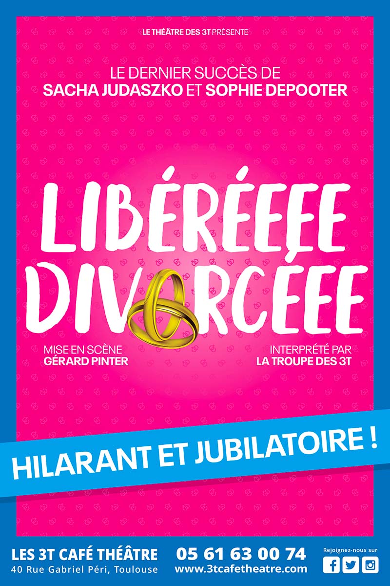 Libéréeee Divorcéee revient au théâtre des 3T pour 6 dates