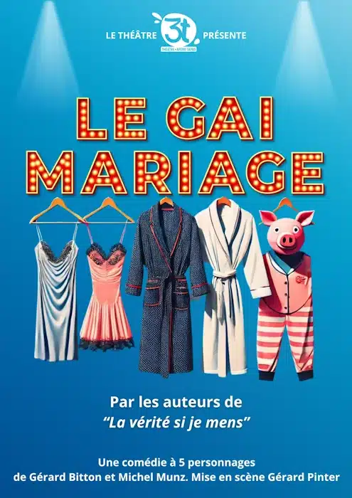 Le Gai mariage pour plusieurs représentations au théâtre des 3T en 2024 et 2025