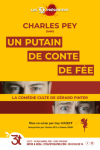 Un putain de conte de fée pour 4 dates en juillet au théâtre des 3T