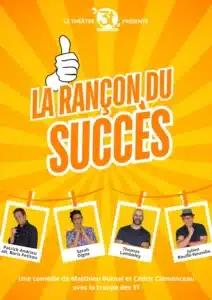 La Rançon du succès, énorme pièce parisienne qui débarque au théâtre des 3T pour plusieurs dates