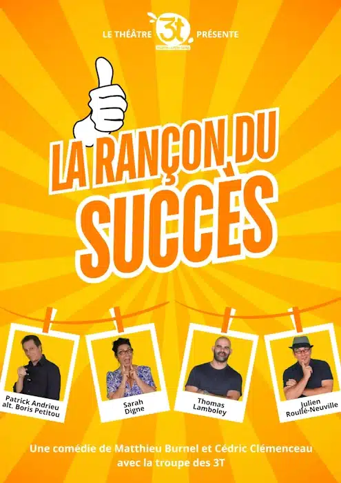 La Rançon du succès, énorme pièce parisienne qui débarque au théâtre des 3T pour plusieurs dates